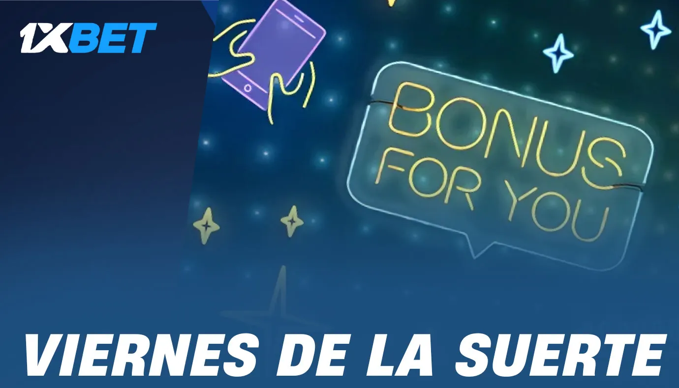 Participa en la promoción 1xBet Happy Friday